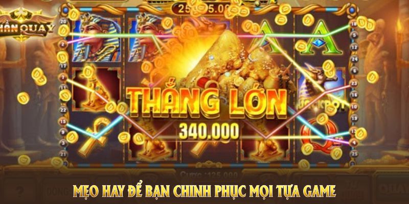 Mẹo hay để bạn chinh phục mọi tựa game Slot trực tuyến Mẹo hay để bạn chinh phục mọi tựa game Slot trực tuyến