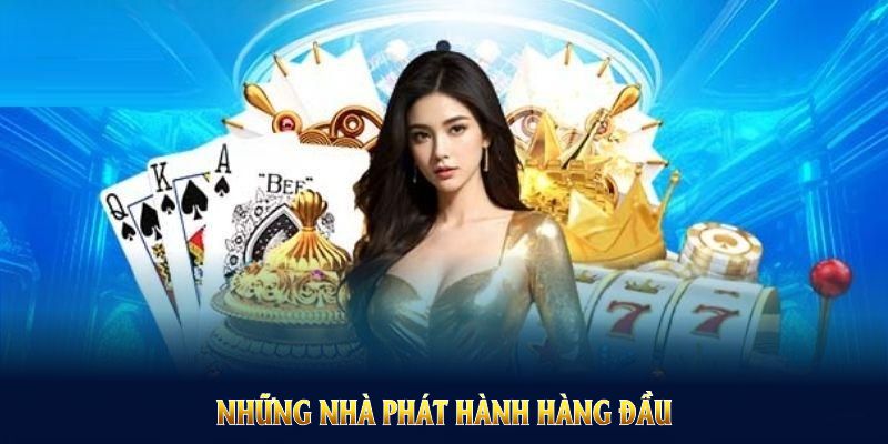 Những nhà phát hành hàng đầu liên kết với sòng bạc trực tuyến tại đây Những nhà phát hành hàng đầu liên kết với sòng bạc trực tuyến tại đây