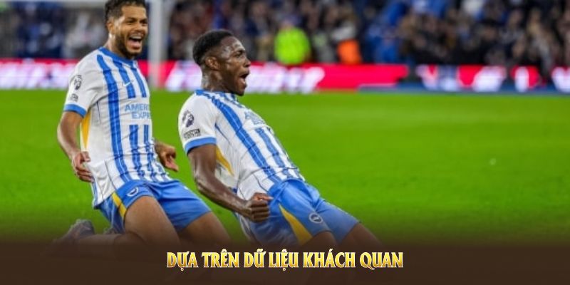 Nhận định bóng đá trực tuyến dựa trên dữ liệu khách quan Nhận định bóng đá trực tuyến dựa trên dữ liệu khách quan