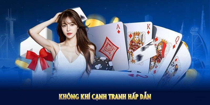 Thử đánh bài trực tuyến để cảm nhận không khí cạnh tranh hấp dẫn Thử đánh bài trực tuyến để cảm nhận không khí cạnh tranh hấp dẫn