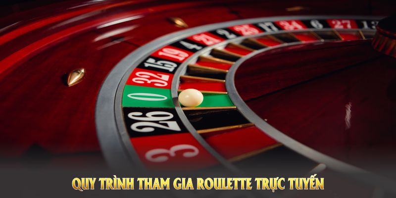 Quy trình tham gia roulette trực tuyến tại nhà cái vô cùng dễ dàng Quy trình tham gia roulette trực tuyến tại nhà cái vô cùng dễ dàng